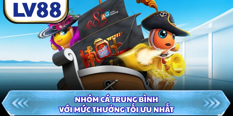 Nhóm cá trung bình với mức thưởng tối ưu nhất