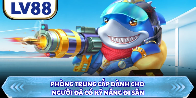 Phòng trung cấp dành cho người đã có kỹ năng đi săn